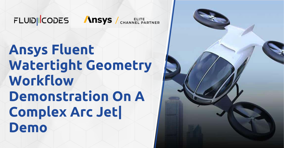 Ansys Fluent Watertight Geometry Workflow Demonstration On A Complex