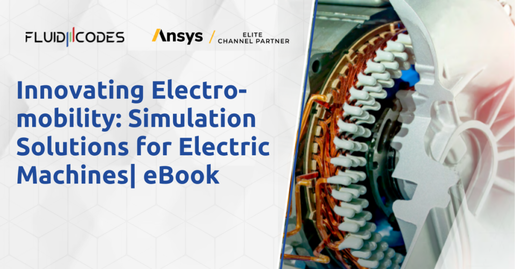 Innovating Electro-mobility: Simulation Solutions for Electric Machines