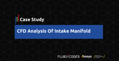 CFD Analysis Of Intake Manifold – Case Study