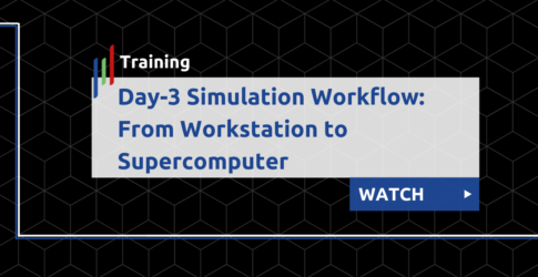 Day-3 Simulation Workflow From Workstation to Supercomputer